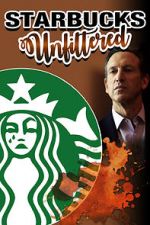 Watch Starbucks Unfiltered Movie2k