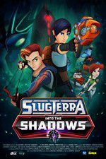 Watch Slugterra Into the Shadows Movie2k