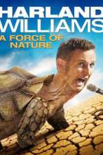 Watch Harland Williams A Force of Nature Movie2k