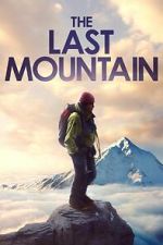 Watch The Last Mountain Movie2k