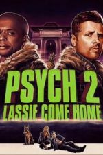 Watch Psych 2: Lassie Come Home Movie2k