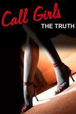 Watch Call Girls The Truth Documentary Movie2k