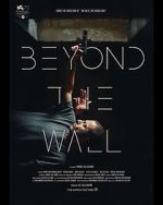 Watch Beyond the Wall Movie2k