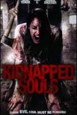 Watch Kidnapped Souls Movie2k