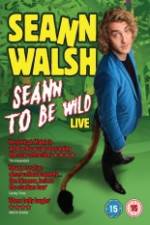 Watch Seann Walsh: Seann to Be Wild Movie2k