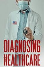 Watch Diagnosing Healthcare Movie2k