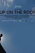 Watch Up on the Roof Movie2k