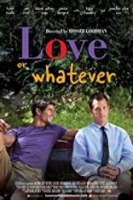 Watch Love or Whatever Movie2k