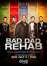 Watch Bad Dad Rehab Movie2k