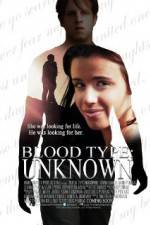 Watch Blood Type: Unknown Movie2k