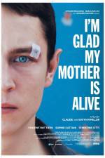 Watch Im Glad My Mother Is Alive Movie2k