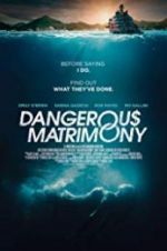 Watch Dangerous Matrimony Movie2k