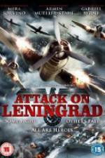 Watch Attack On Leningrad Movie2k