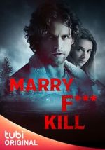 Watch Marry F*** Kill Movie2k