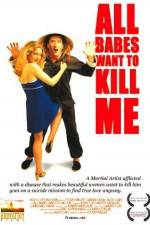 Watch All Babes Want to Kill Me Movie2k