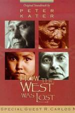 Watch How the West Was Lost Movie2k