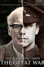 Watch The Man Who Shot the Great War Movie2k