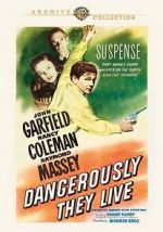 Watch Dangerously They Live Movie2k