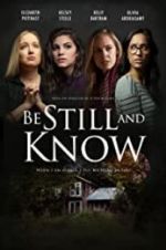 Watch Be Still and Know Movie2k