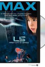 Watch L5: First City in Space Movie2k