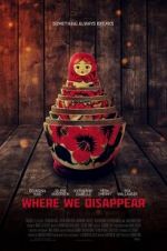 Watch Where We Disappear Movie2k