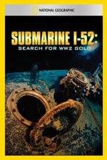 Watch Submarine I-52 Search For WW2 Gold Movie2k