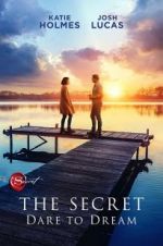 Watch The Secret: Dare to Dream Movie2k