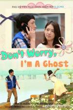 Watch Don't Worry, I'm a Ghost Movie2k