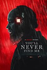 Watch You'll Never Find Me Movie2k