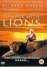 Watch To Walk with Lions Movie2k