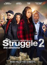 Watch The Struggle II: The Delimma Movie2k