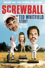 Watch Screwball The Ted Whitfield Story Movie2k