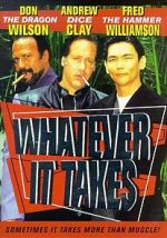 Watch Whatever It Takes Movie2k