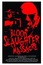 Watch Blood Slaughter Massacre Movie2k