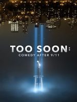 Watch Too Soon: Comedy After 9/11 Movie2k