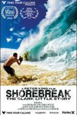 Watch Shorebreak The Clark Little Story Movie2k