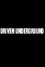 Watch Driven Underground Movie2k