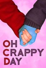 Watch Oh Crappy Day Movie2k