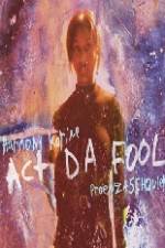 Watch Act Da Fool Movie2k