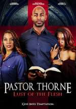 Watch Pastor Thorne: Lust of the Flesh Movie2k