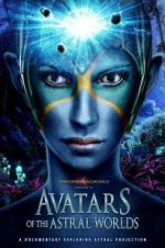 Watch Avatars of the Astral Worlds Movie2k