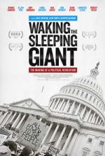 Watch Waking the Sleeping Giant: The Making of a Political Revolution Movie2k