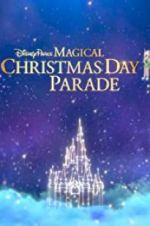 Watch Disney Parks Magical Christmas Day Celebration Movie2k