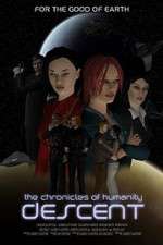 Watch Chronicles of Humanity: Descent Movie2k