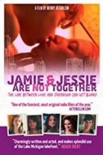 Watch Jamie and Jessie Are Not Together Movie2k