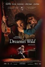 Watch Dreamin\' Wild Movie2k