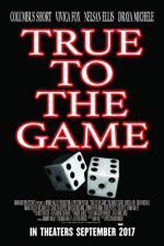 Watch True to the Game Movie2k