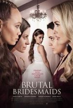 Watch Brutal Bridesmaids Movie2k