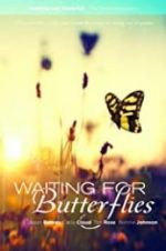 Watch Waiting for Butterflies Movie2k