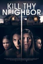 Watch Kill Thy Neighbor Movie2k
